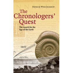 The Chronologers' Quest: The Search for the Age of the Earth