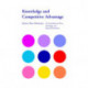 Knowledge and Competitive Advantage: The Coevolution of Firms, Technology, and National Institutions