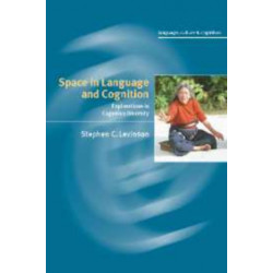 Space in Language and Cognition: Explorations in Cognitive Diversity