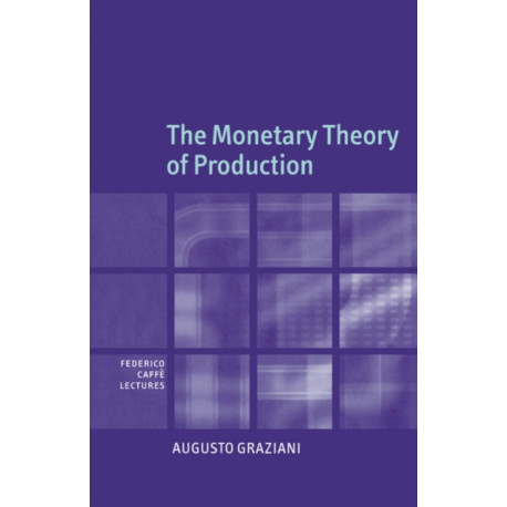 The Monetary Theory of Production