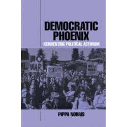 Democratic Phoenix: Reinventing Political Activism