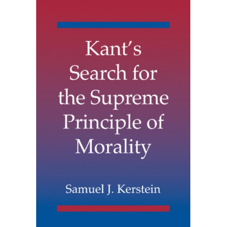 Kant's Search for the Supreme Principle of Morality