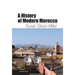 A History of Modern Morocco