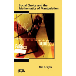Social Choice and the Mathematics of Manipulation