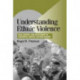 Understanding Ethnic Violence: Fear, Hatred, and Resentment in Twentieth-Century Eastern Europe