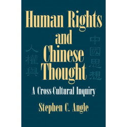 Human Rights in Chinese Thought: A Cross-Cultural Inquiry