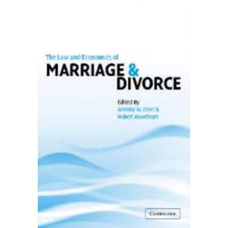 The Law and Economics of Marriage and Divorce