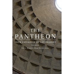 The Pantheon: From Antiquity to the Present