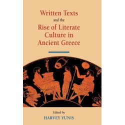 Written Texts and the Rise of Literate Culture in Ancient Greece