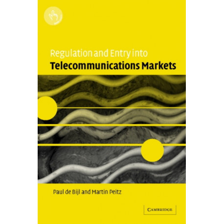 Regulation and Entry into Telecommunications Markets