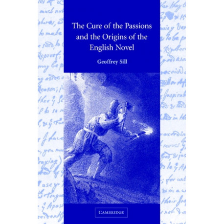 The Cure of the Passions and the Origins of the English Novel
