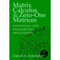 Matrix Calculus and Zero-One Matrices: Statistical and Econometric Applications