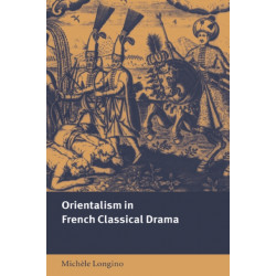 Orientalism in French Classical Drama