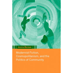 Modernist Fiction, Cosmopolitanism and the Politics of Community