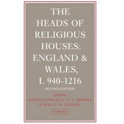 The Heads of Religious Houses: England and Wales, I 940-1216