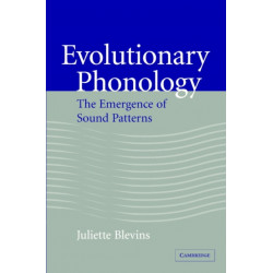 Evolutionary Phonology: The Emergence of Sound Patterns