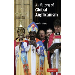 A History of Global Anglicanism
