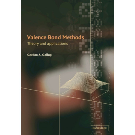 Valence Bond Methods: Theory and Applications