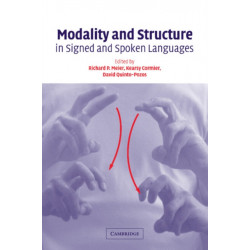 Modality and Structure in Signed and Spoken Languages
