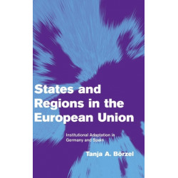 States and Regions in the European Union: Institutional Adaptation in Germany and Spain