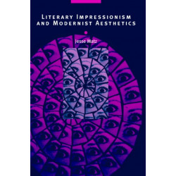 Literary Impressionism and Modernist Aesthetics
