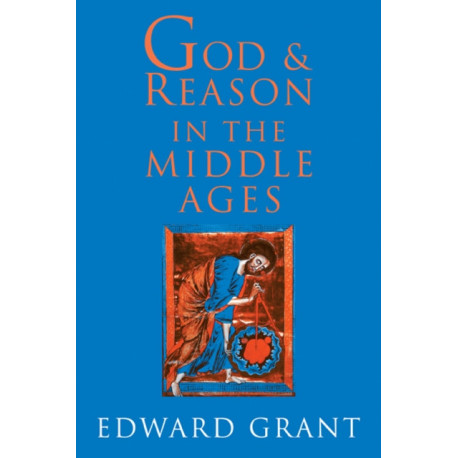 God and Reason in the Middle Ages