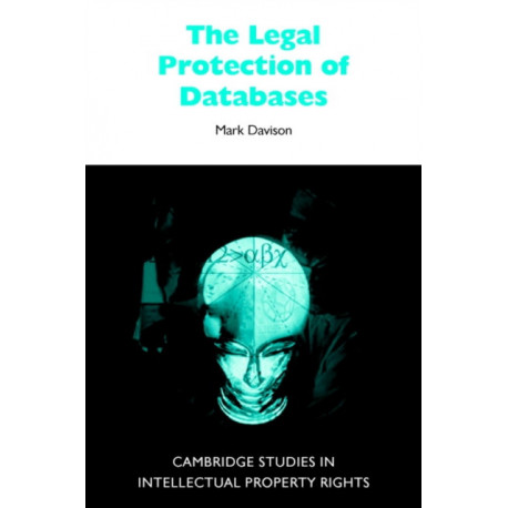 The Legal Protection of Databases