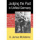 Judging the Past in Unified Germany