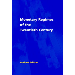 Monetary Regimes of the Twentieth Century