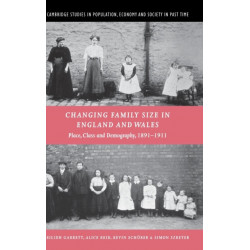 Changing Family Size in England and Wales: Place, Class and Demography, 1891–1911