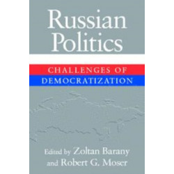 Russian Politics: Challenges of Democratization