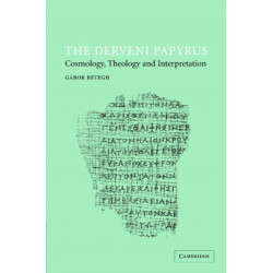 The Derveni Papyrus: Cosmology, Theology and Interpretation
