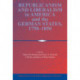 Republicanism and Liberalism in America and the German States, 1750–1850