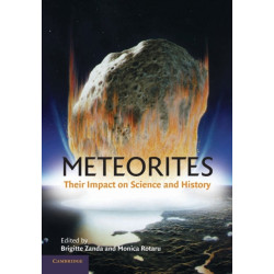 Meteorites: Their Impact on Science and History
