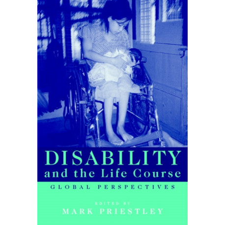 Disability and the Life Course: Global Perspectives