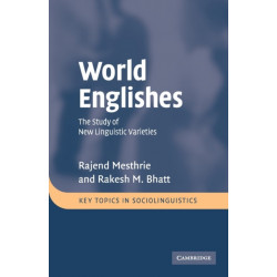 World Englishes: The Study of New Linguistic Varieties