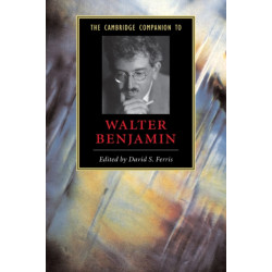 The Cambridge Companion to Walter Benjamin