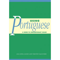 Using Portuguese: A Guide to Contemporary Usage
