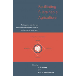 Facilitating Sustainable Agriculture: Participatory Learning and Adaptive Management in Times of Environmental Uncertainty