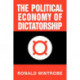 The Political Economy of Dictatorship