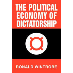 The Political Economy of Dictatorship