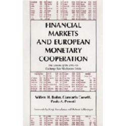 Financial Markets and European Monetary Cooperation: The Lessons of the 1992–93 Exchange Rate Mechanism Crisis