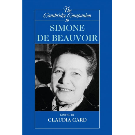 The Cambridge Companion to Simone de Beauvoir