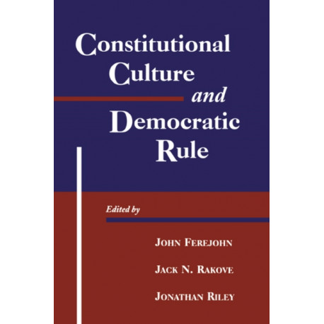 Constitutional Culture and Democratic Rule