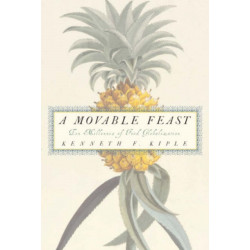 A Movable Feast: Ten Millennia of Food Globalization