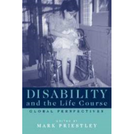 Disability and the Life Course: Global Perspectives
