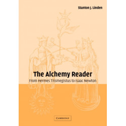 The Alchemy Reader: From Hermes Trismegistus to Isaac Newton
