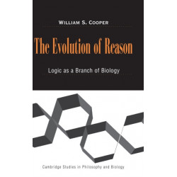 The Evolution of Reason: Logic as a Branch of Biology
