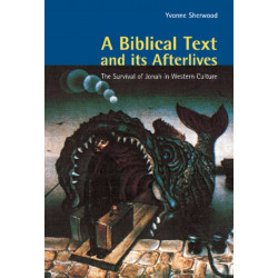 A Biblical Text and its Afterlives: The Survival of Jonah in Western Culture