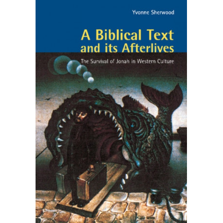 A Biblical Text and its Afterlives: The Survival of Jonah in Western Culture